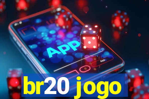 br20 jogo